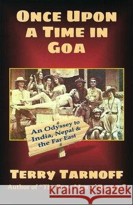 Once Upon a Time in Goa: An Odyssey to India, Nepal & the Far East