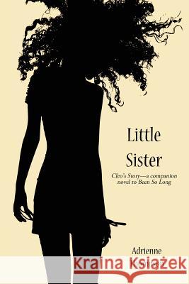 Little Sister (Cleo's Story - A Companion Novel to Been So Long)