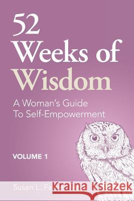 52 Weeks of Wisdom: A Woman's Guide To Self-Empowerment