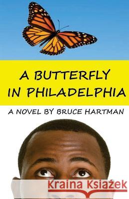 A Butterfly in Philadelphia