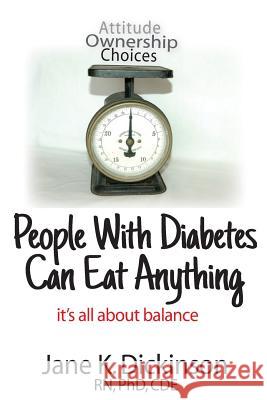 People With Diabetes Can Eat Anything: it's all about balance