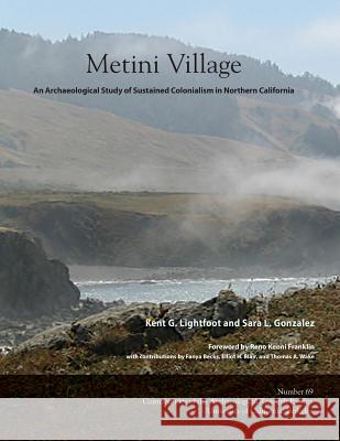 Metini Village: An Archaeological Study of Sustained Colonialism in Northern California