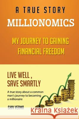 Millionomics: My Journey to Gaining Financial Freedom