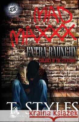 Mad Maxxx: Children of the Catacombs Extra Raunchy (The Cartel Publications Presents)
