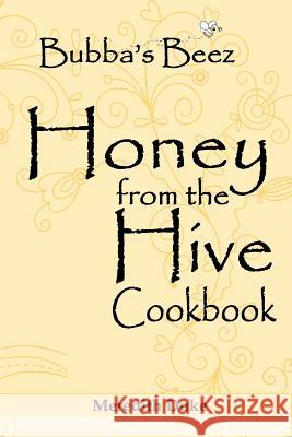 Bubba's Beez Honey from the Hive Cookbook