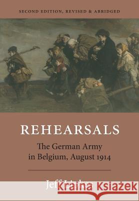 Rehearsals: The German Army in Belgium, August 1914