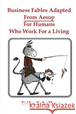 Business Fables Adopted From Aesop For Humans Who Work for a Living