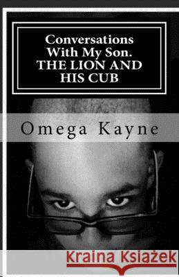 Conversations With My Son: The Lion And His Cub