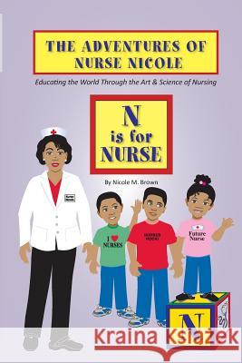 The Adventures of Nurse Nicole: N is for Nurse