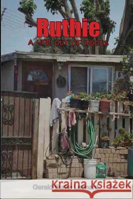 Ruthie: A Life Out of Focus