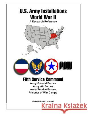 U.S. Army Installations - World War II: A Research Reference: Fifth Service Command