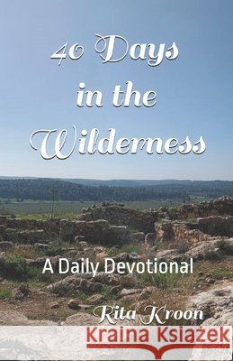 40 Days in the Wilderness