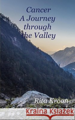Cancer: A Journey Through the Valley