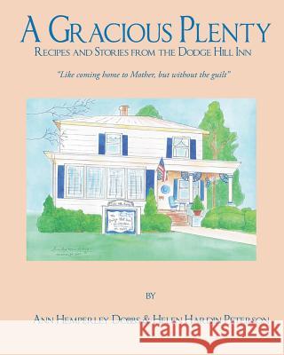 A Gracious Plenty: Recipes and Stories from the Dodge Hill Inn