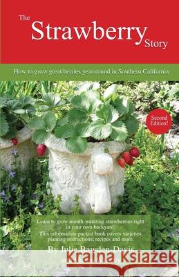 The Strawberry Story: How to grow great berries year-round in Southern California