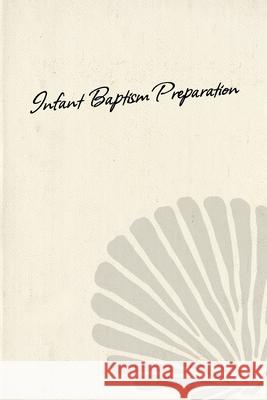 Infant Baptism Preparation