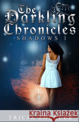 The Darkling Chronicles, Shadows 1