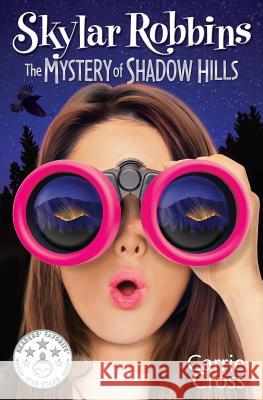 Skylar Robbins: The Mystery of Shadow Hills