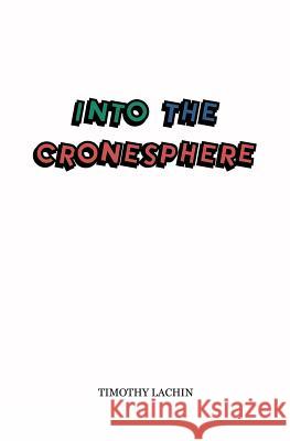 Into the Cronesphere