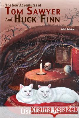 The New Adventures of Tom Sawyer and Huck Finn (Adult Edition)