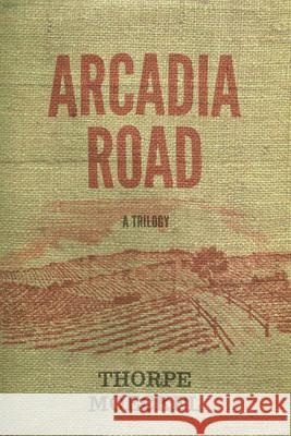 Arcadia Road: A Trilogy