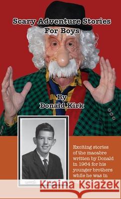 Scary Adventure Stories For Boys: 13 Gruesome Short Stories