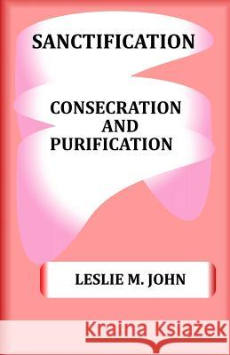 Sanctification: Consecration and Purification