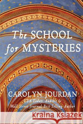 The School for Mysteries: A Midlife Fairytale Adventure