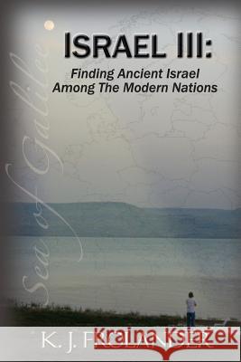 Israel III: Finding Ancient Israel Among the Modern Nations