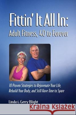 Fittin' It All In: Adult Fitness, 40 to Forever