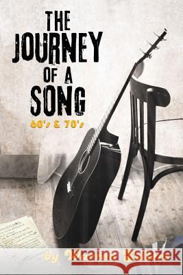 Journey of a Song 60's & 70's: The backstory of some of the most loved songs of the 60's & 70's