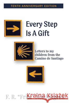 Every Step is a Gift: Letters to my children from the Camino de Santiago