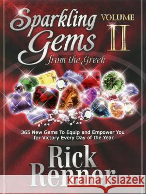 Sparkling Gems from the Greek Volume 2: 365 New Gems to Equip and Empower You for Victory Every Day of the Year