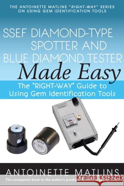 Ssef Diamond-Type Spotter and Blue Diamond Tester Made Easy: The Right-Way Guide to Using Gem Identification Tools