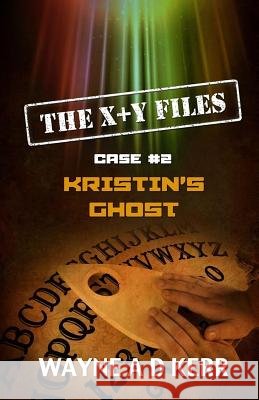Kristin's Ghost: Case #2