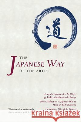 The Japanese Way of the Artist: Living the Japanese Arts & Ways, Brush Meditation, The Japanese Way of the Flower