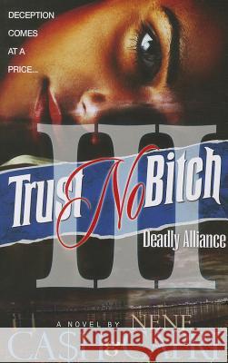 Trust No Bitch 3: Deadly Alliance