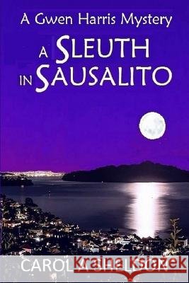 A Sleuth in Sausalito: A Mystery