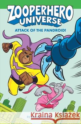 Zooperhero Universe: Attack of the Pandroid!