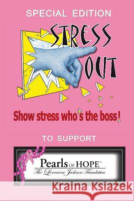 Special Edition Stress Out, Show Stress Who's the Boss, to Support Pearls of Hope