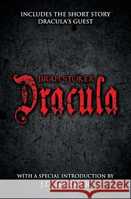 Dracula: Includes the Short Story Dracula's Guest and a Special Introduction by J.D. Barker