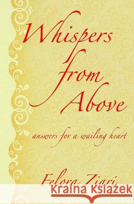 Whispers from Above: Answers for a Wailing Heart