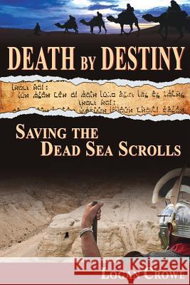 Death by Destiny: Saving the Dead Sea Scrolls