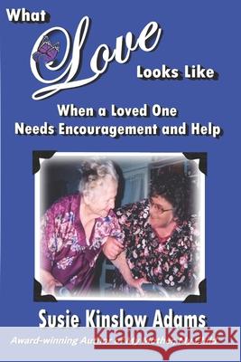 What Love Looks Like: When a Loved One Needs Encouragement and Help