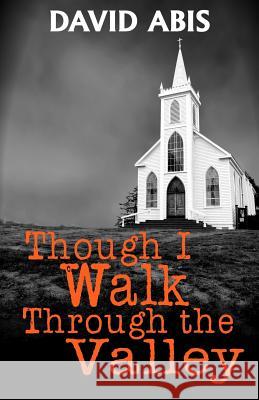 Though I Walk Through The Valley