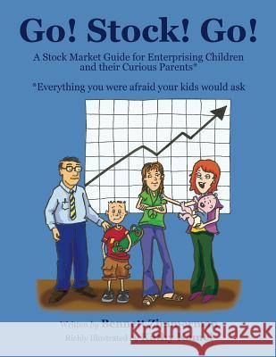 Go! Stock! Go!: A Stock Market Guide for Enterprising Children and Their Curious Parents