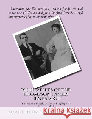 Narrative Biographies of the Thompson Family Genealogy Including Thompson, Hense: Genealogy of Thompson, Hensel, Goodman, Updegrove, Penman, Brown (2)