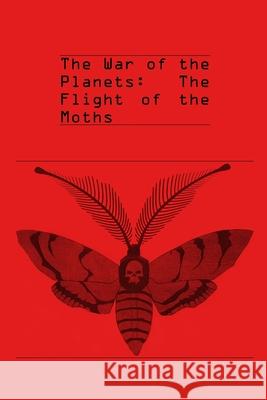 The War of the Planets: The Flight of the Moths
