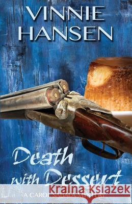 Death with Dessert: A Carol Sabala Mystery
