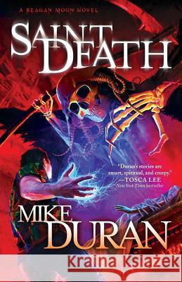 Saint Death: A Reagan Moon Novel
